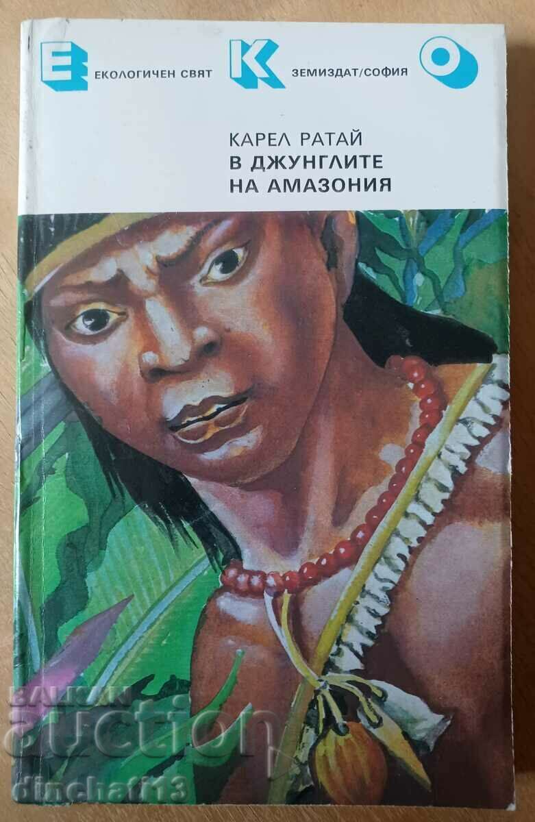 In the jungles of Amazonia - Karel Rataj