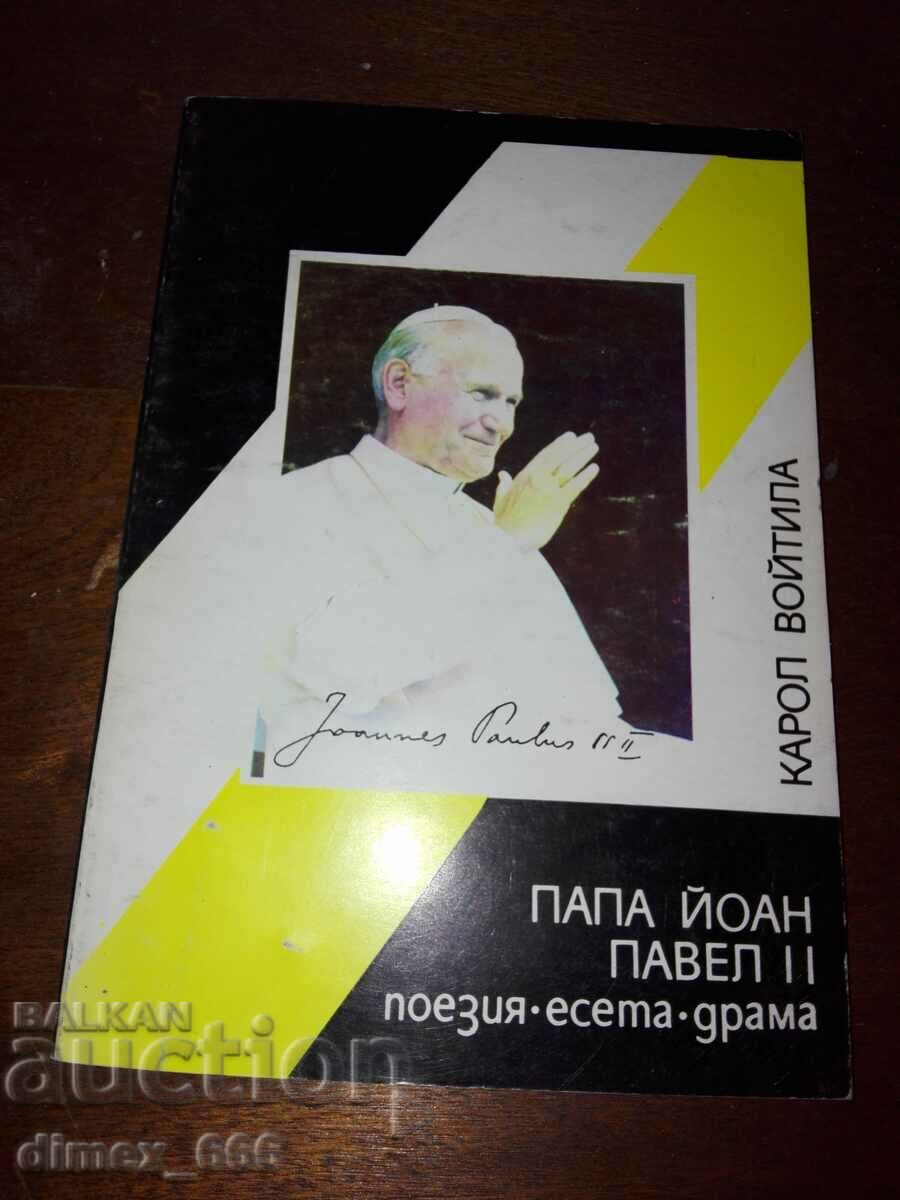 Papa Ioan Paul al II-lea. Poezie. eseuri. Drama Karol Wojtyla