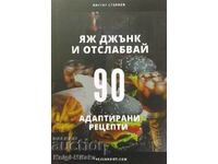 Eat junk and lose weight. 90 adapted recipes - Viktor Stoyanov