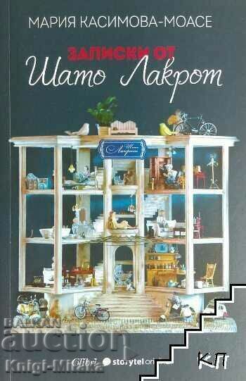 Notes from Chateau Lacrot - Maria Kasimova-Moise Notes from Chateau Lacrot - Maria Kasimova-Moise