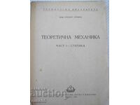 Book "Theoretical Mechanics-Part I-Statics-A.Stoyanov"-280 pages.