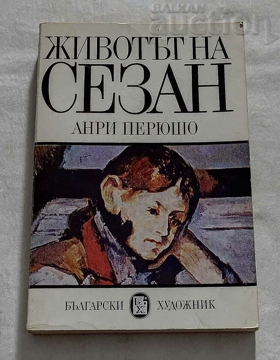 THE LIFE OF CEZANE HENRI PIERCHEUT THE LIFE OF CEZANE HENRI PIERCHEUT