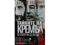 Secrets of the Kremlin - from Rasputin to Putin - Bernard Leconte