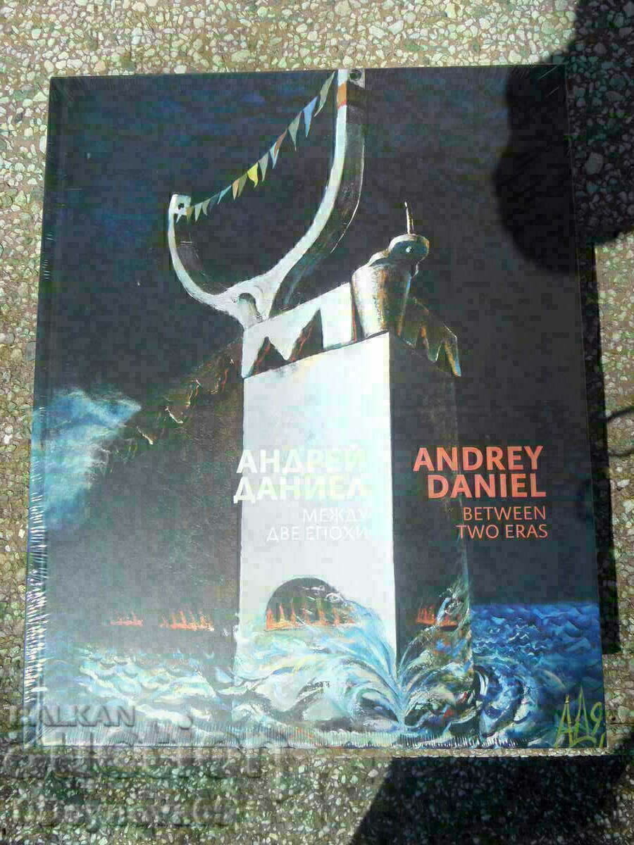 ANDREY DANIEL - Between two eras ANDREY DANIEL - Between two eras