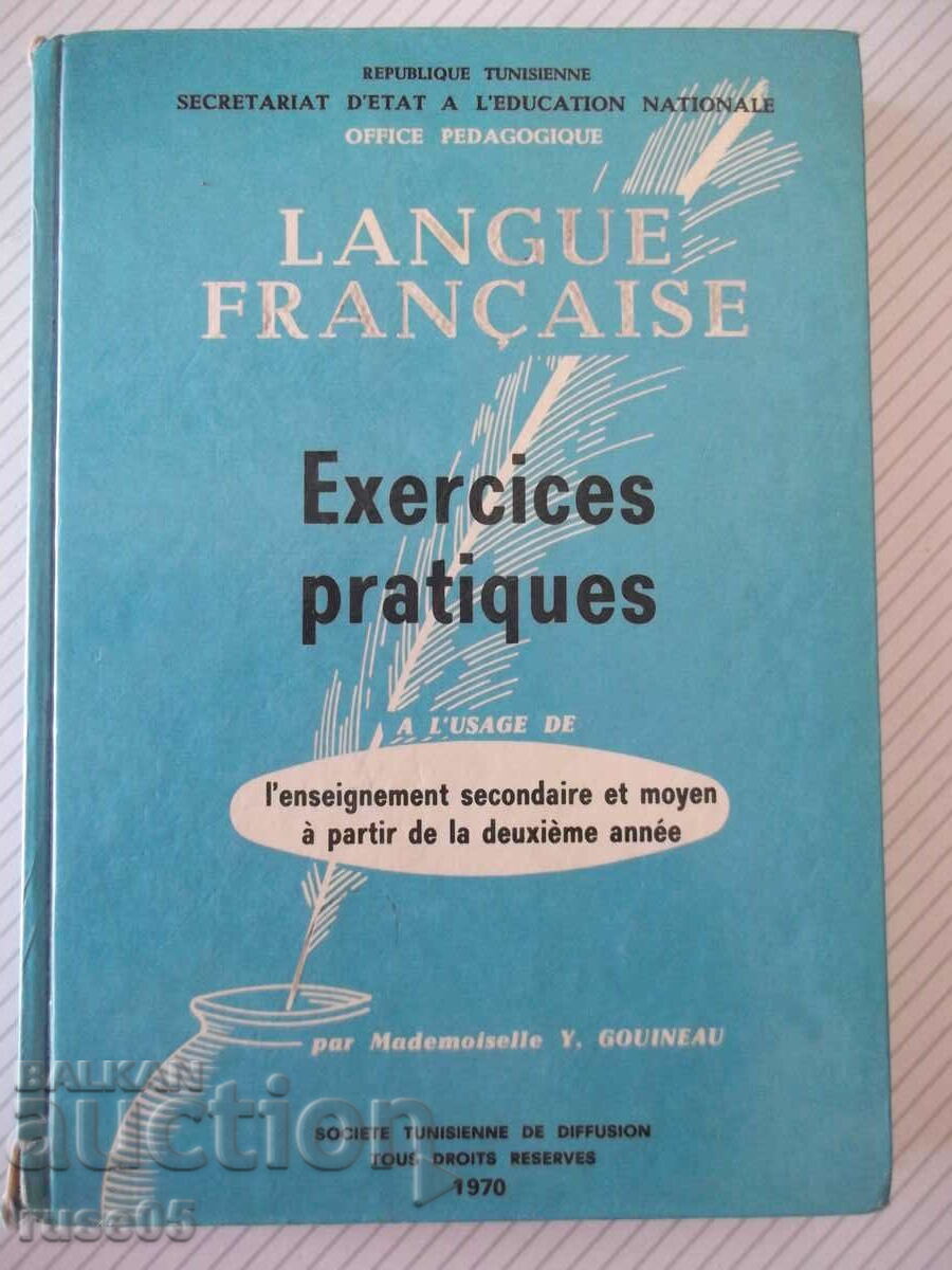 Cartea „EXERCICES PRATIQUES - Y. GOUINEAU” - 322 pagini.