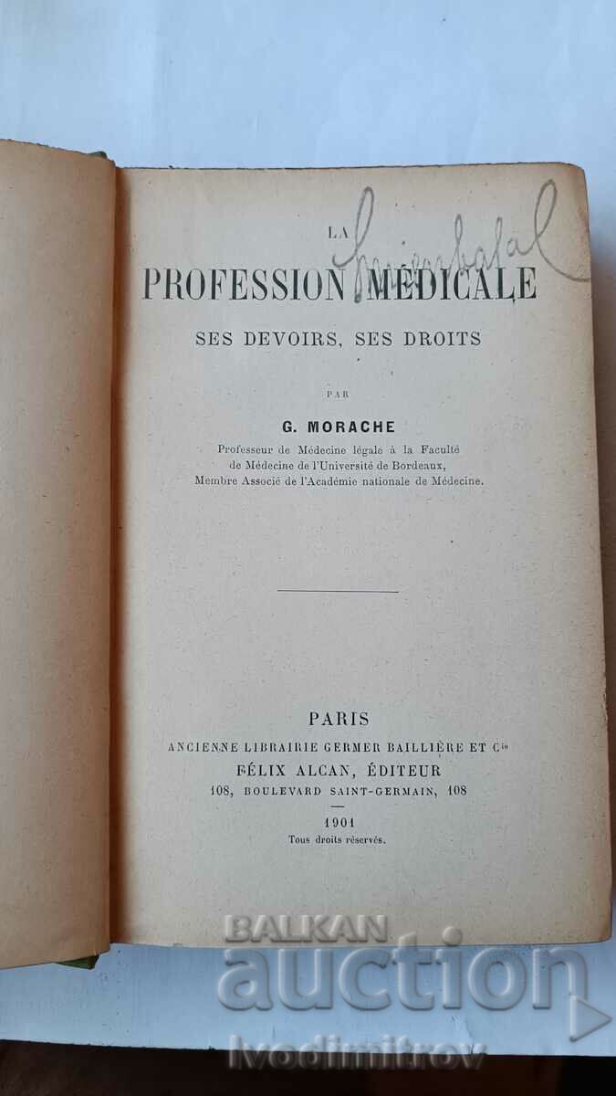 La Profession Medicale ses devoirs, ses droits - G. Morache with price 16.75 BGN | € 8.56 La Profession Medicale ses devoirs, ses droits - G. Morache with price 16.75 BGN | € 8.56