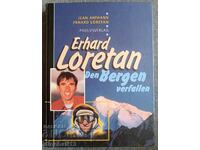 Erhard Loretan – Den Bergen verfallen. alpinism. Autograf