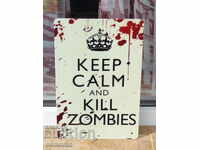 Un semn metalic care spune „Ferește-te de zombi” Omoară-i și scutură-i