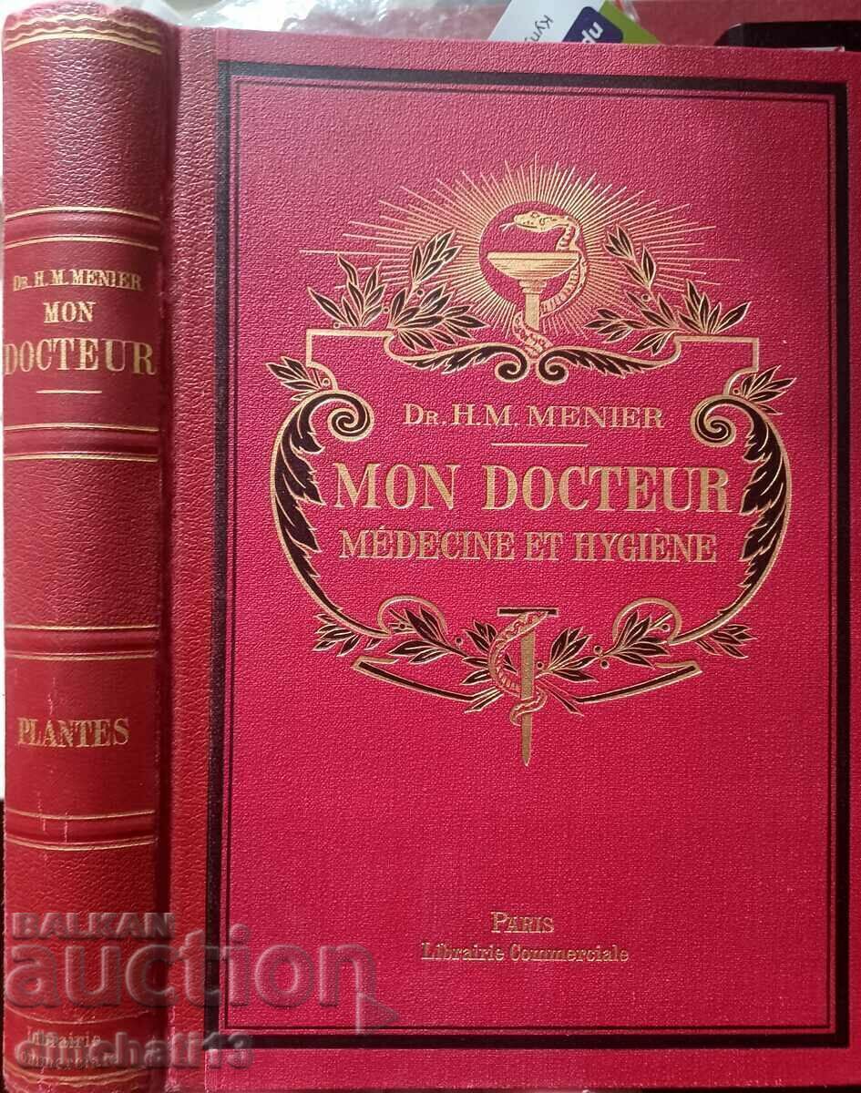MON DOCTEUR. Medicine and Hygiene. Plantes Médicinales. D MON DOCTEUR. Medicine and Hygiene. Plantes Médicinales. D