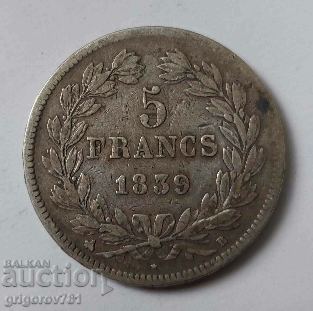 5 Francs Silver France 1839 B - Silver Coin #119