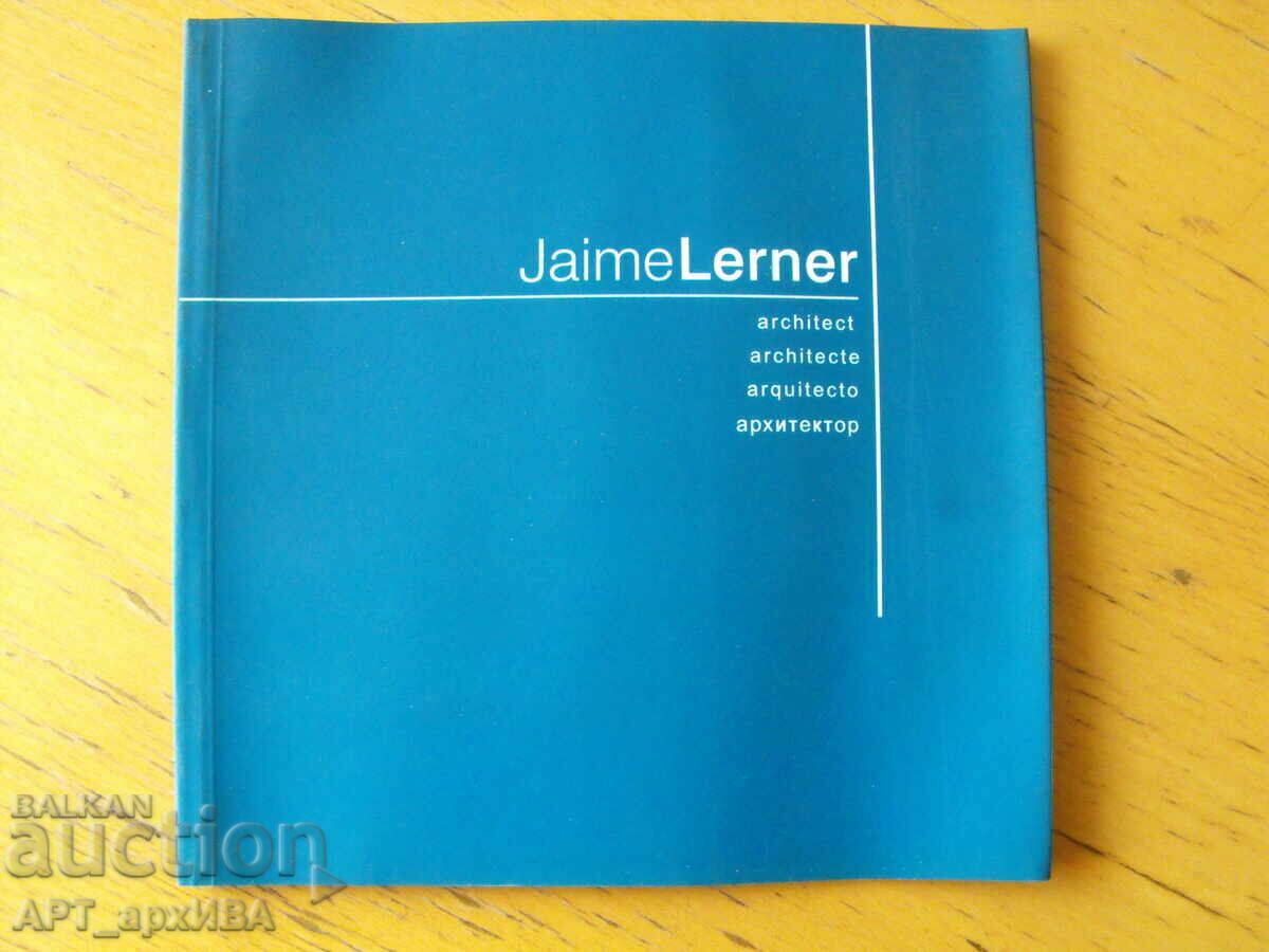 Jaime Lerner. Text în limbile engleză, franceză, spaniolă și rusă.