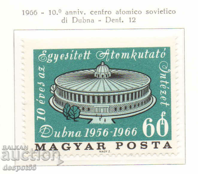 1966. Hungary. Establishment of Institute for Nuclear Research.