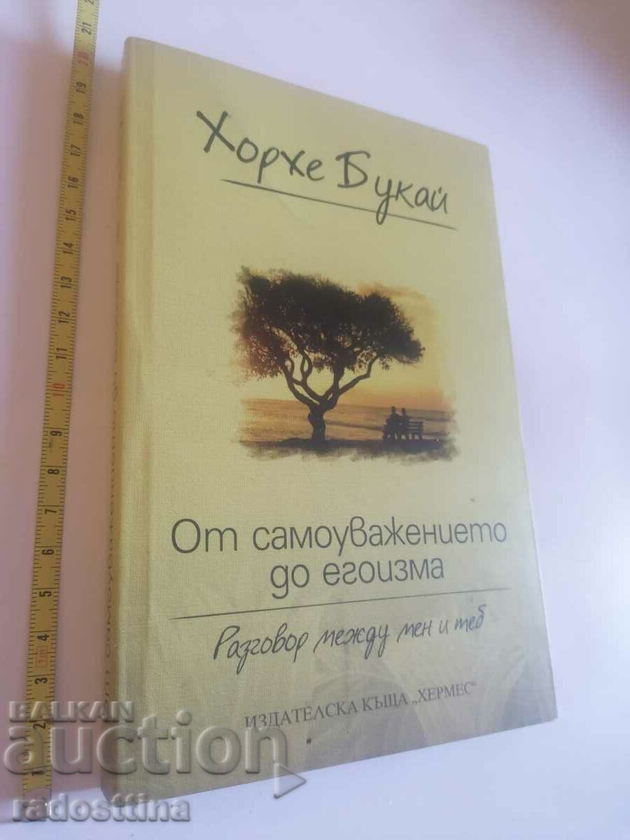 De la respectul de sine la egoism Jorge Bucay