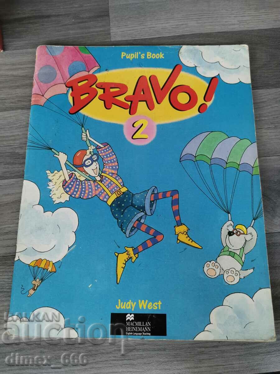 Bravo 2. Pupil's Book	Judy West