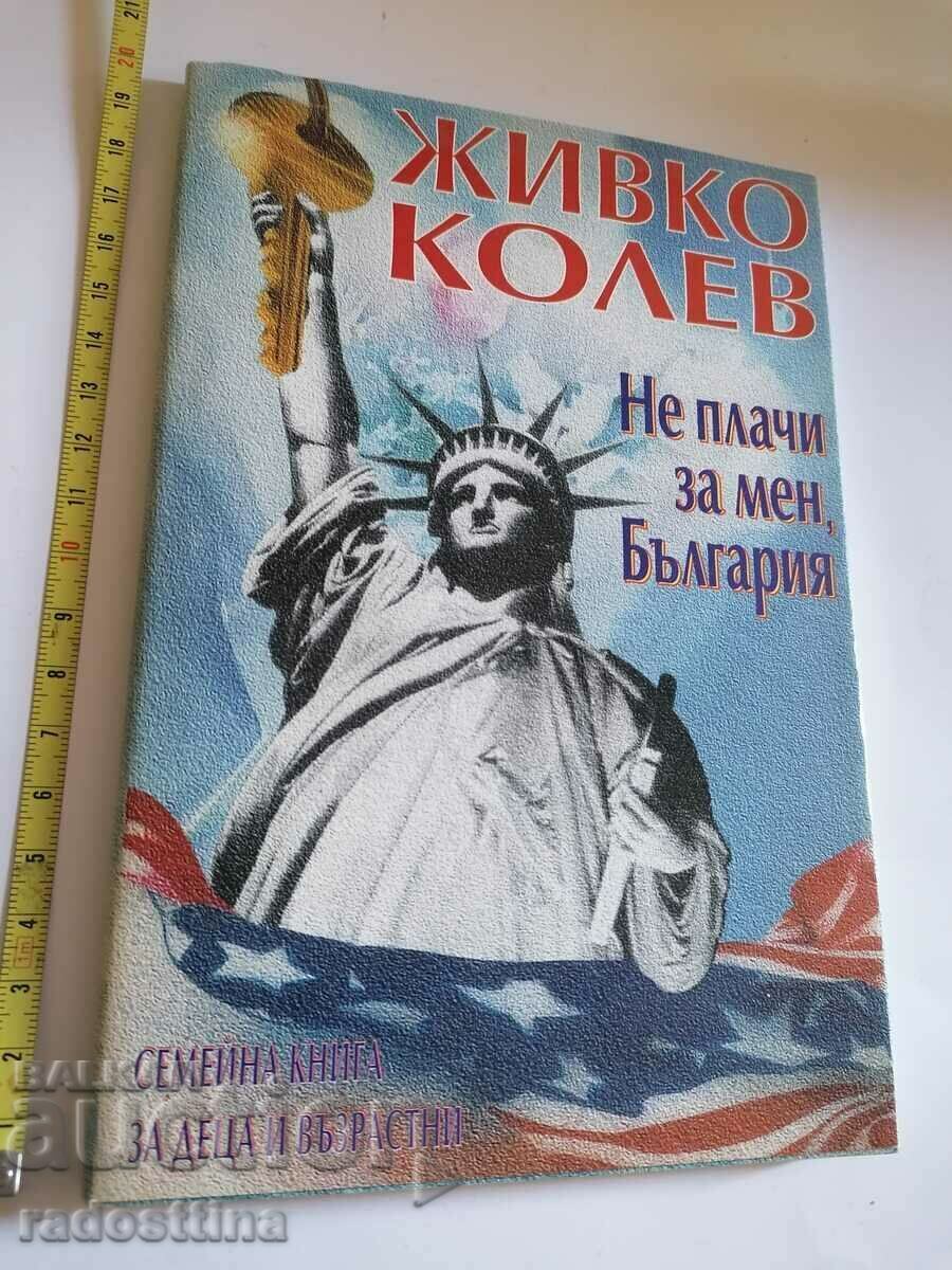 Autograph Zhivko Kolev Don't cry for me Bulgaria