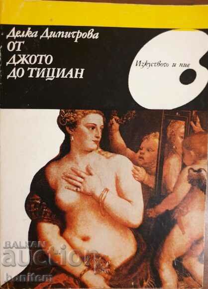 De la Giotto la Titian - Delka Dimitrova