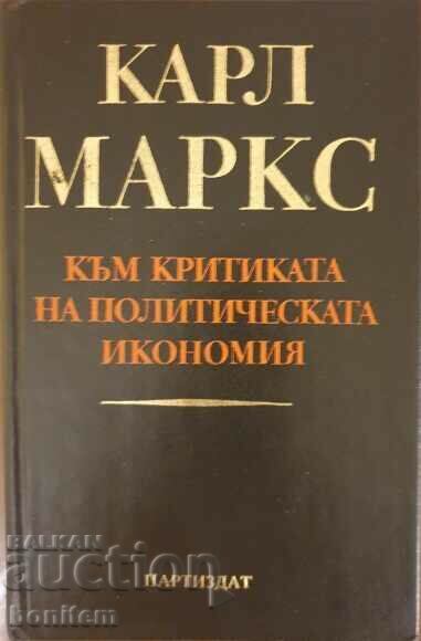 Towards the Critique of Political Economy - Karl Marx Towards the Critique of Political Economy - Karl Marx