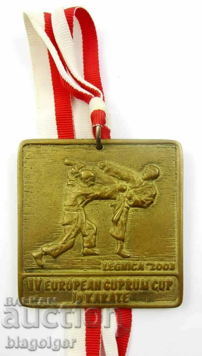 2003-Cupa Europeană de Karate din Polonia-Medalie cu premii