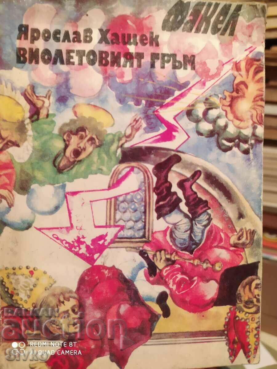 The Violet Thunder, Jaroslav Hasek The Violet Thunder, Jaroslav Hasek