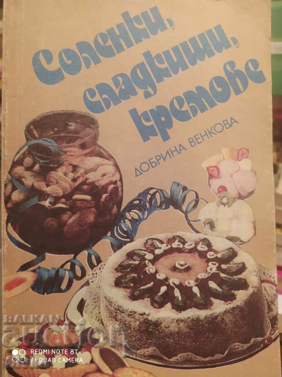 Соленки, сладкиши, кремове, Добрина Венкова, първо издание