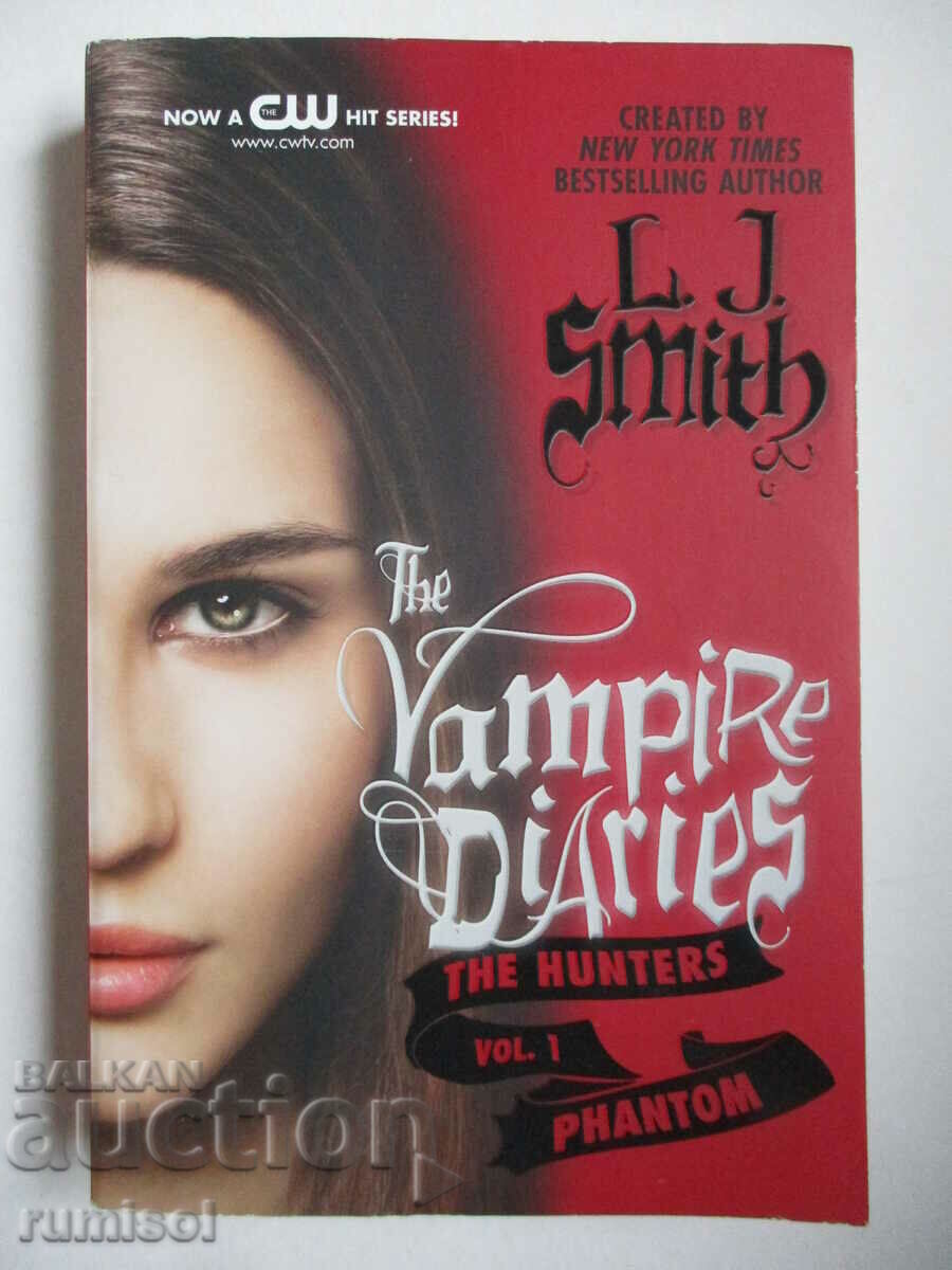 The Vampire Diaries - The Hunters -1: Phantom- L.J. Smith