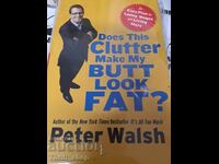 Αυτή η ακαταστασία κάνει τον πισινό μου να φαίνεται χοντρός; Peter Walsh