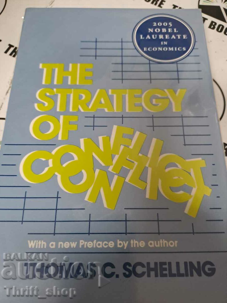 The strategy of conflict Thomas C. Schelling