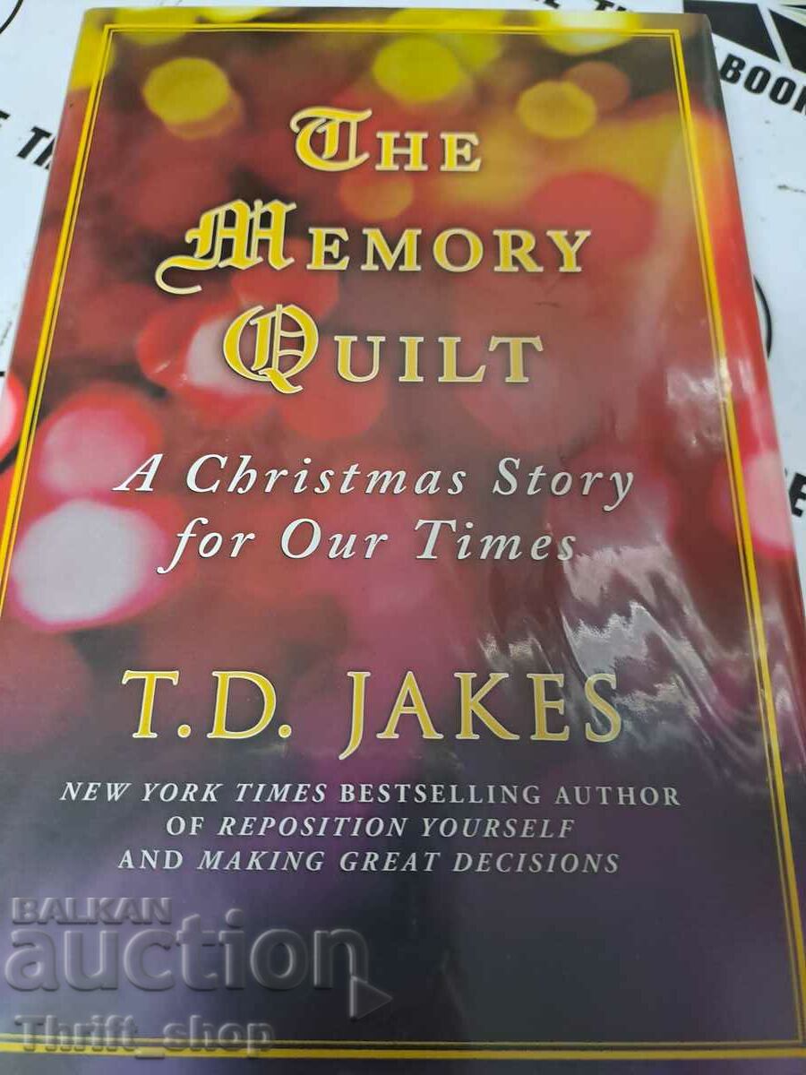 The memory quilt T.D. Jakes