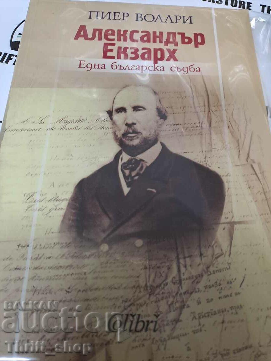 Alexander Exarch: Un destin bulgar Pierre Voalry