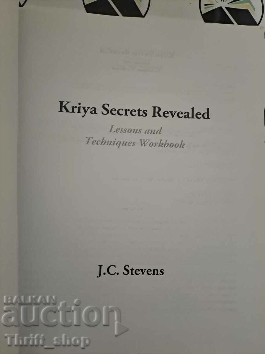 Auction Kriya Secrets Revealed: Complete Lessons and Techniques Auction Kriya Secrets Revealed: Complete Lessons and Techniques
