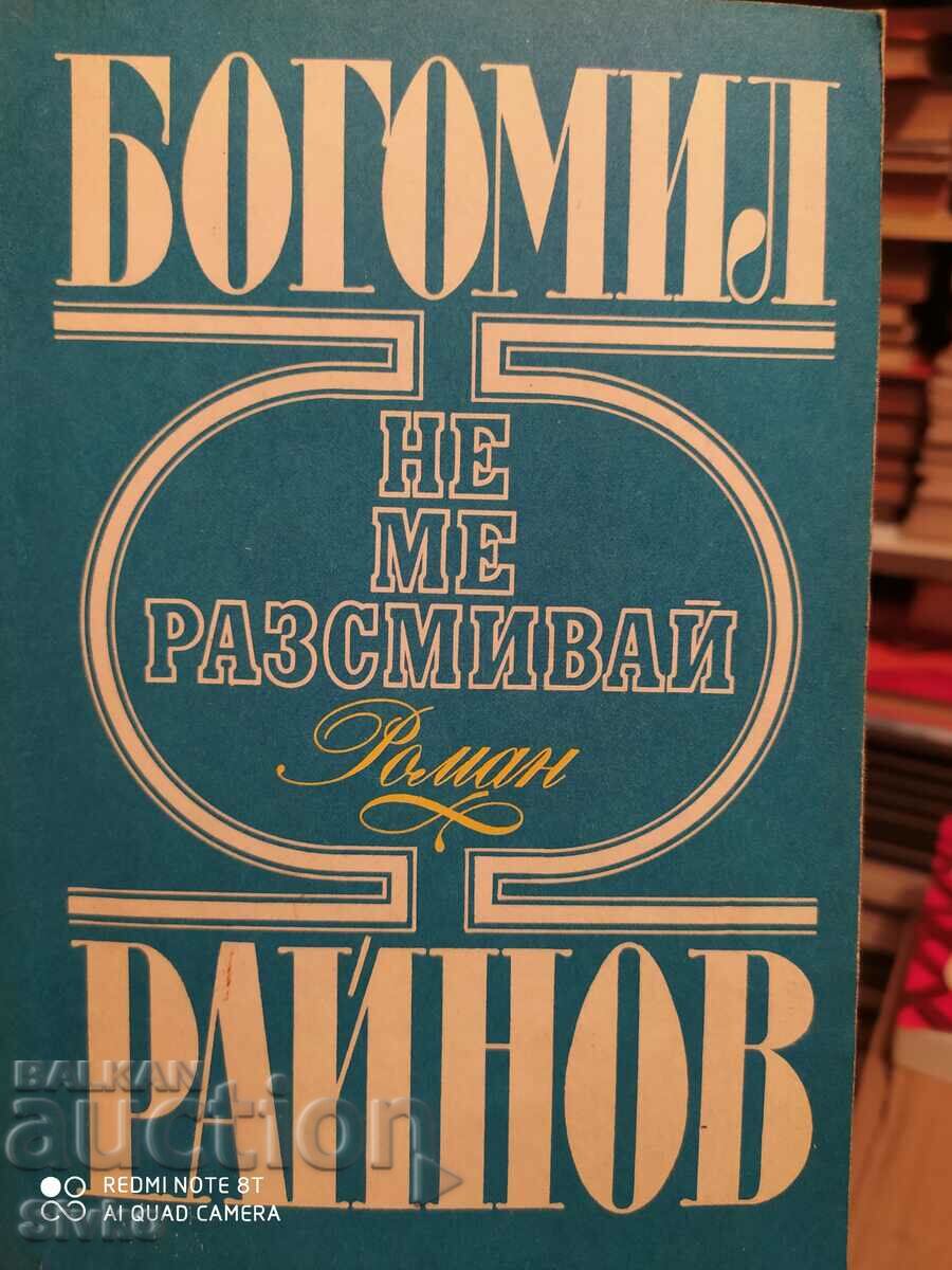 Don't make me laugh, Bogomil Rainov