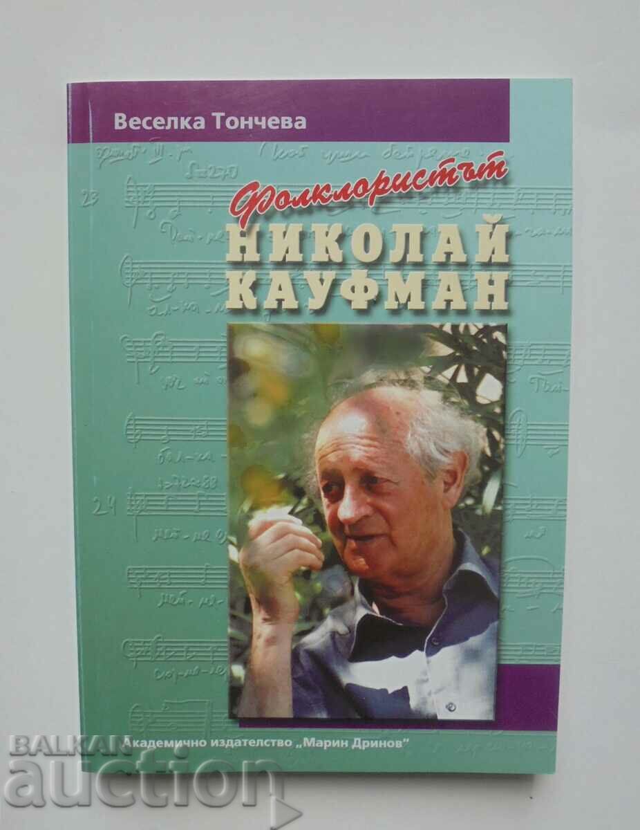Фолклористът Николай Кауфман - Веселка Тончева 2005 г.