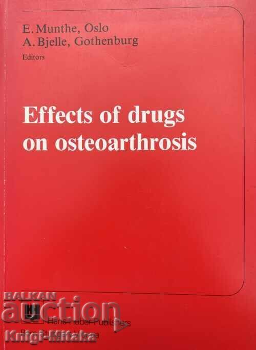 Effects of drugs on Osteoarthrosis - E. Munthe, A. Bjelle