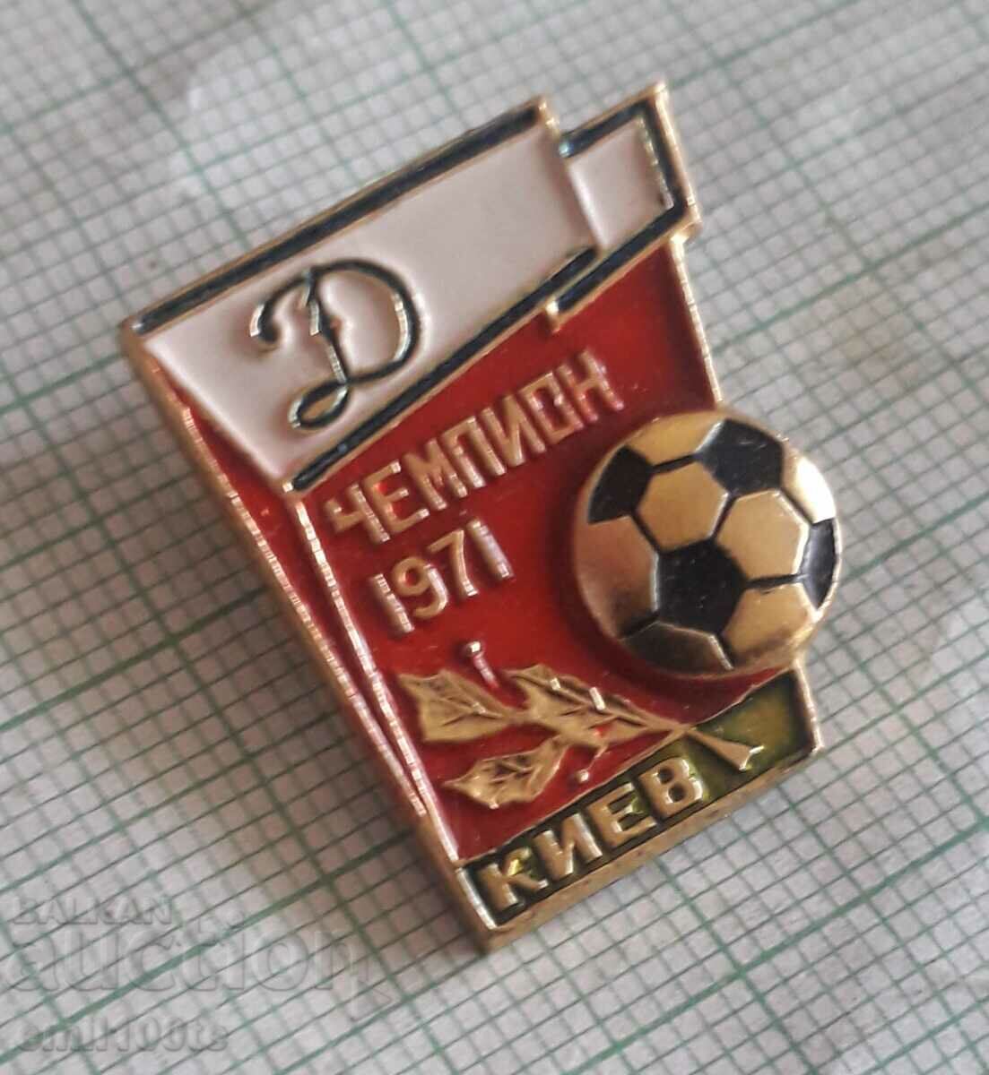Badge - Dynamo Kyiv Football Club USSR Champion 1971 with price 3.00 BGN | € 1.53 Badge - Dynamo Kyiv Football Club USSR Champion 1971 with price 3.00 BGN | € 1.53