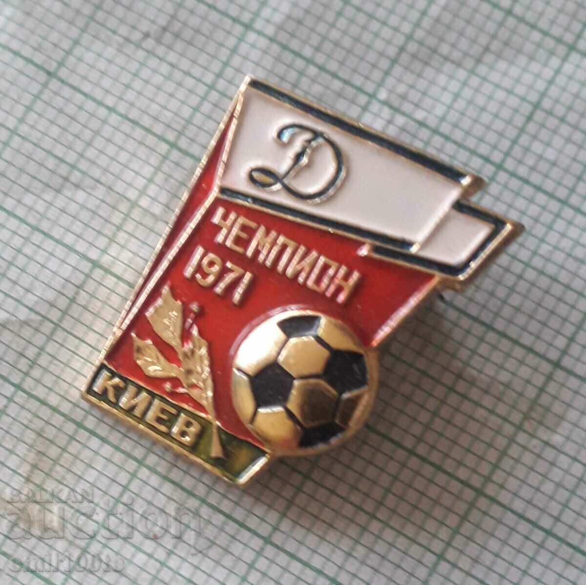 Auction Badge - Dynamo Kyiv Football Club USSR Champion 1971 Auction Badge - Dynamo Kyiv Football Club USSR Champion 1971