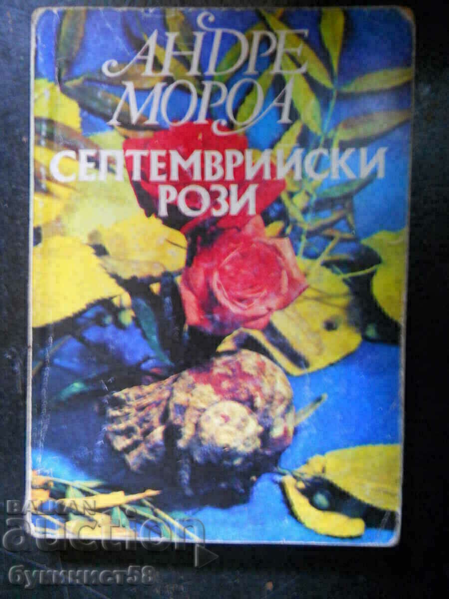 Андре Мороа " Септемврийски рози "