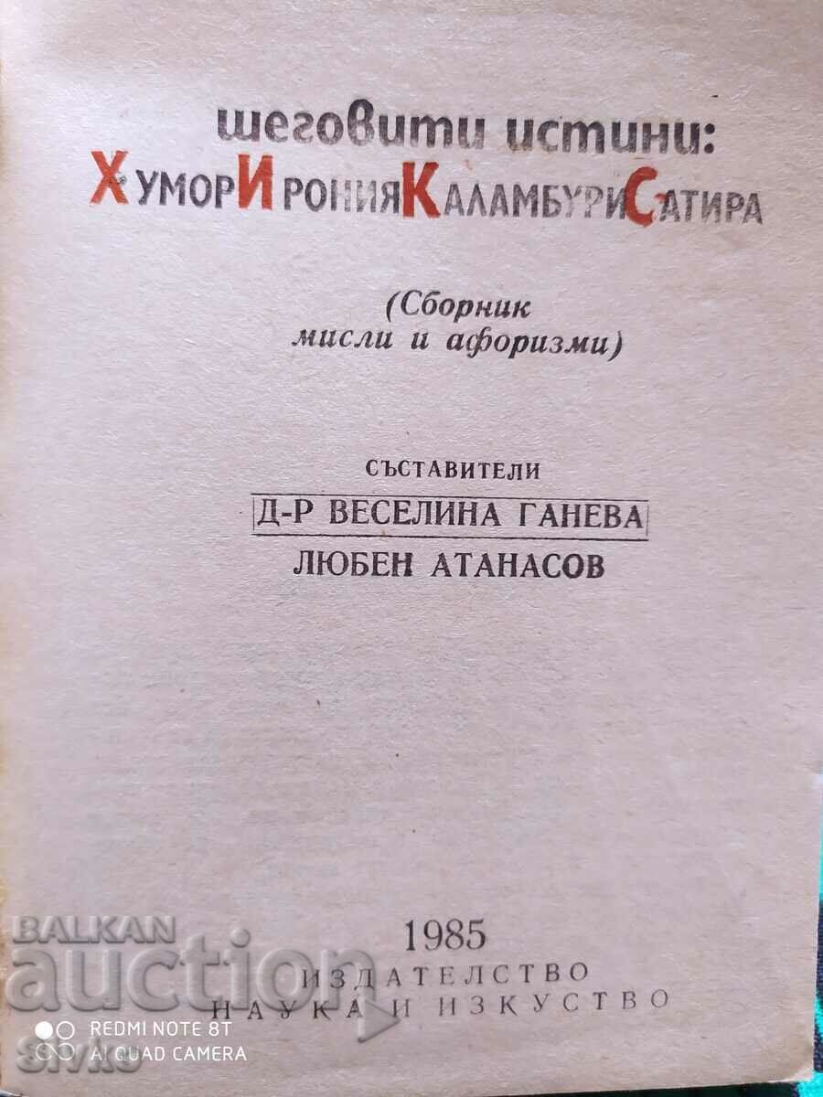 Joking truths, a collection of thoughts and aphorisms - 7 Joking truths, a collection of thoughts and aphorisms - 7