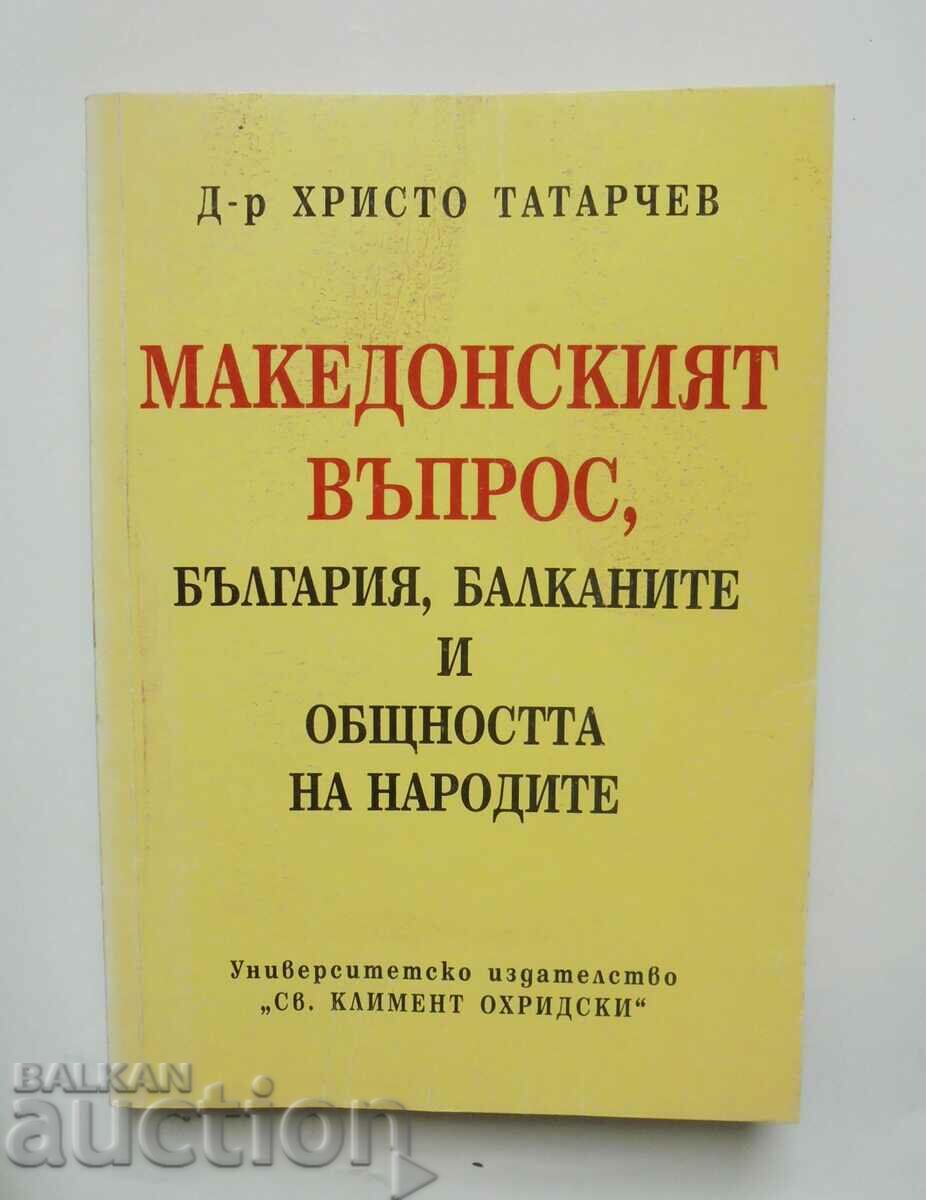 Problema macedoneană, Bulgaria... Hristo Tatarchev 1997