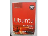 Ubuntu χωρίς μυστικά. Τόμος 1 Matthew Helmke 2015