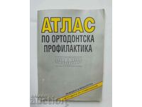 Atlas of orthodontic prophylaxis - Liliana Dekova and others. 1993