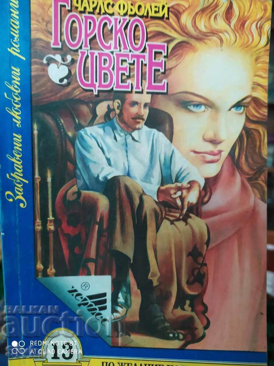 Forest Flower, Charles Foley Forest Flower, Charles Foley