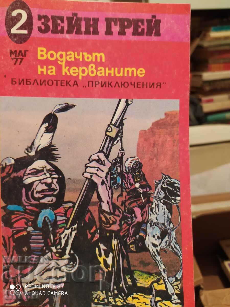 The leader of the caravans, Zane Grey The leader of the caravans, Zane Grey