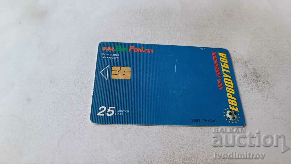 Phonecard Bulfon Eurofootball 25 impulses with price 0.85 BGN | € 0.43