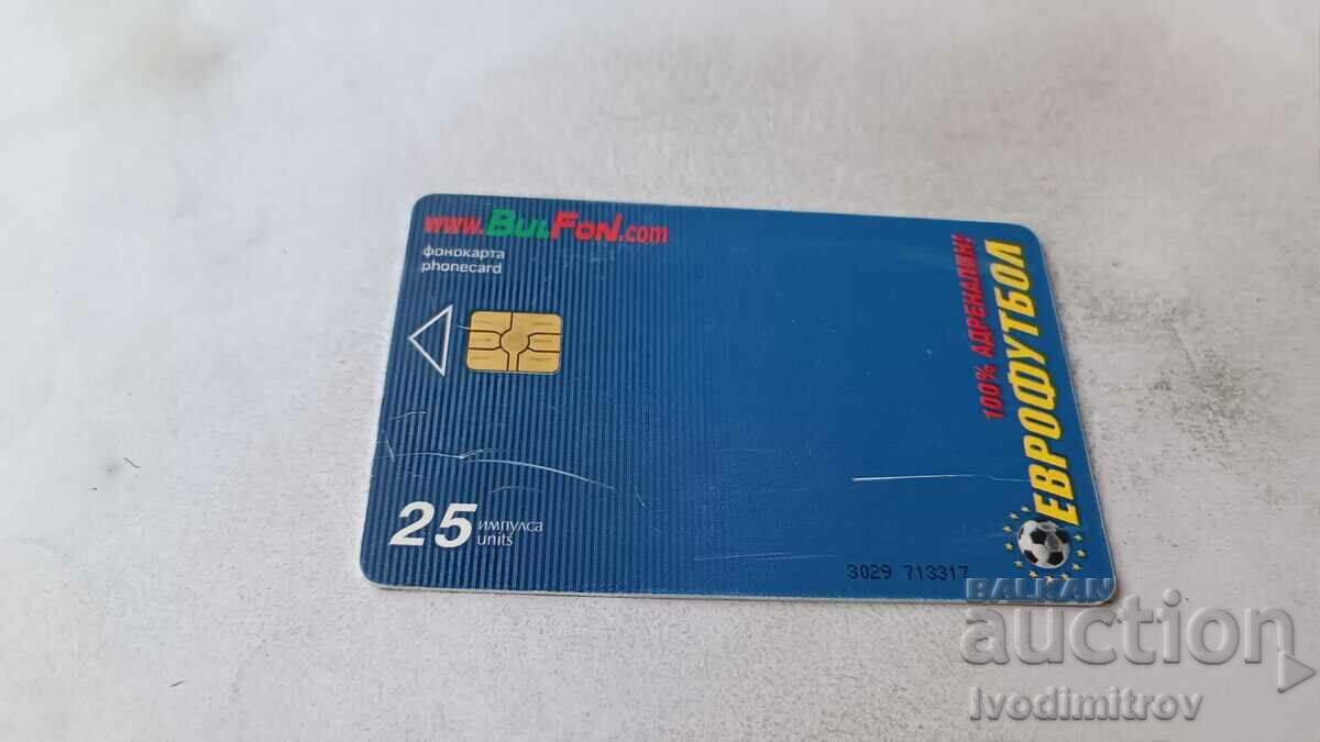 Phonecard Bulfon Eurofootball 25 impulses with price 0.85 BGN | € 0.43 Phonecard Bulfon Eurofootball 25 impulses with price 0.85 BGN | € 0.43