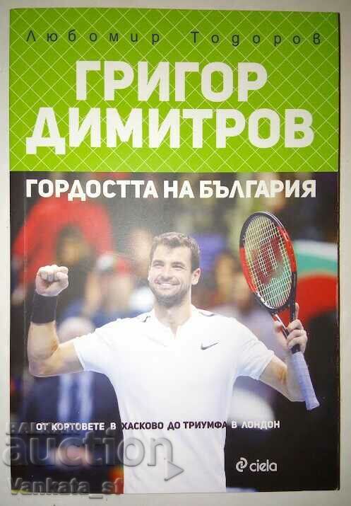Grigor Dimitrov - the pride of Bulgaria Grigor Dimitrov - the pride of Bulgaria