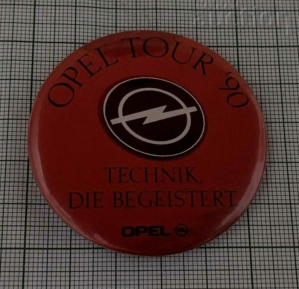 OPEL TOUR '90 TECHNIK DIE BEGEISTERT LOGO BADGE