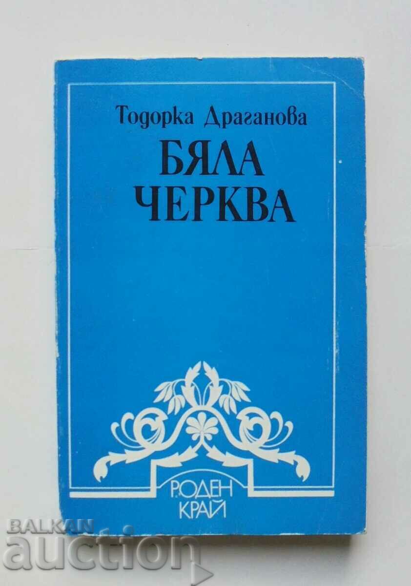 Biserica Albă - Todorka Drăganova 1984 Locul nașterii