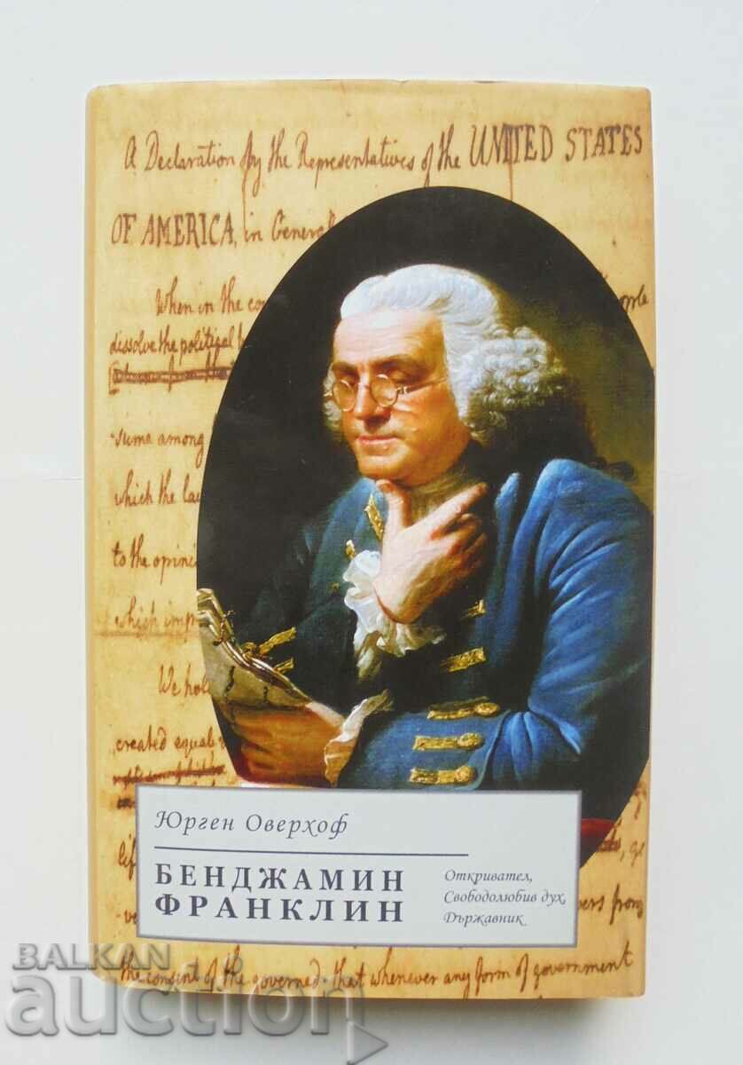 Benjamin Franklin - Jurgen Overhoff 2017