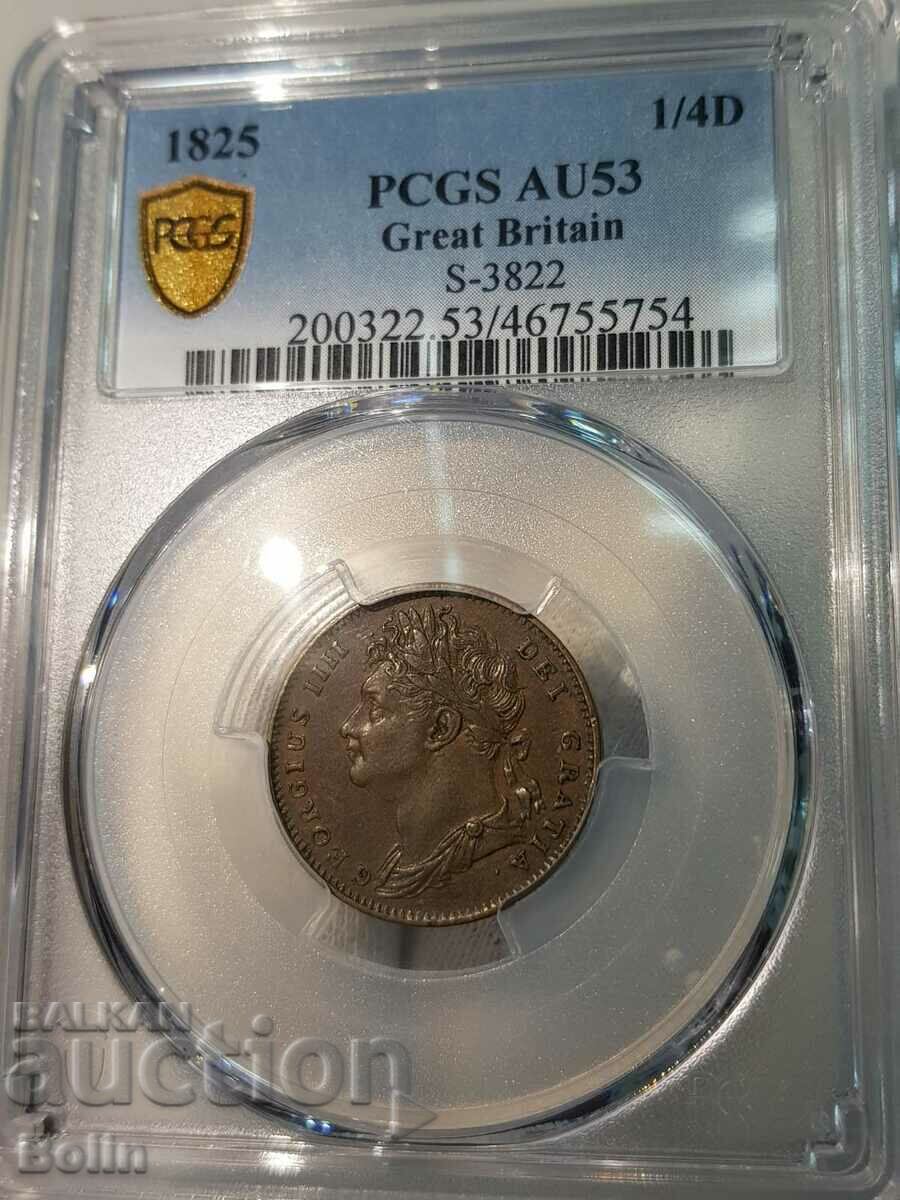 Monedă engleză rară 1/4 D 1825 AU 53 PCGS