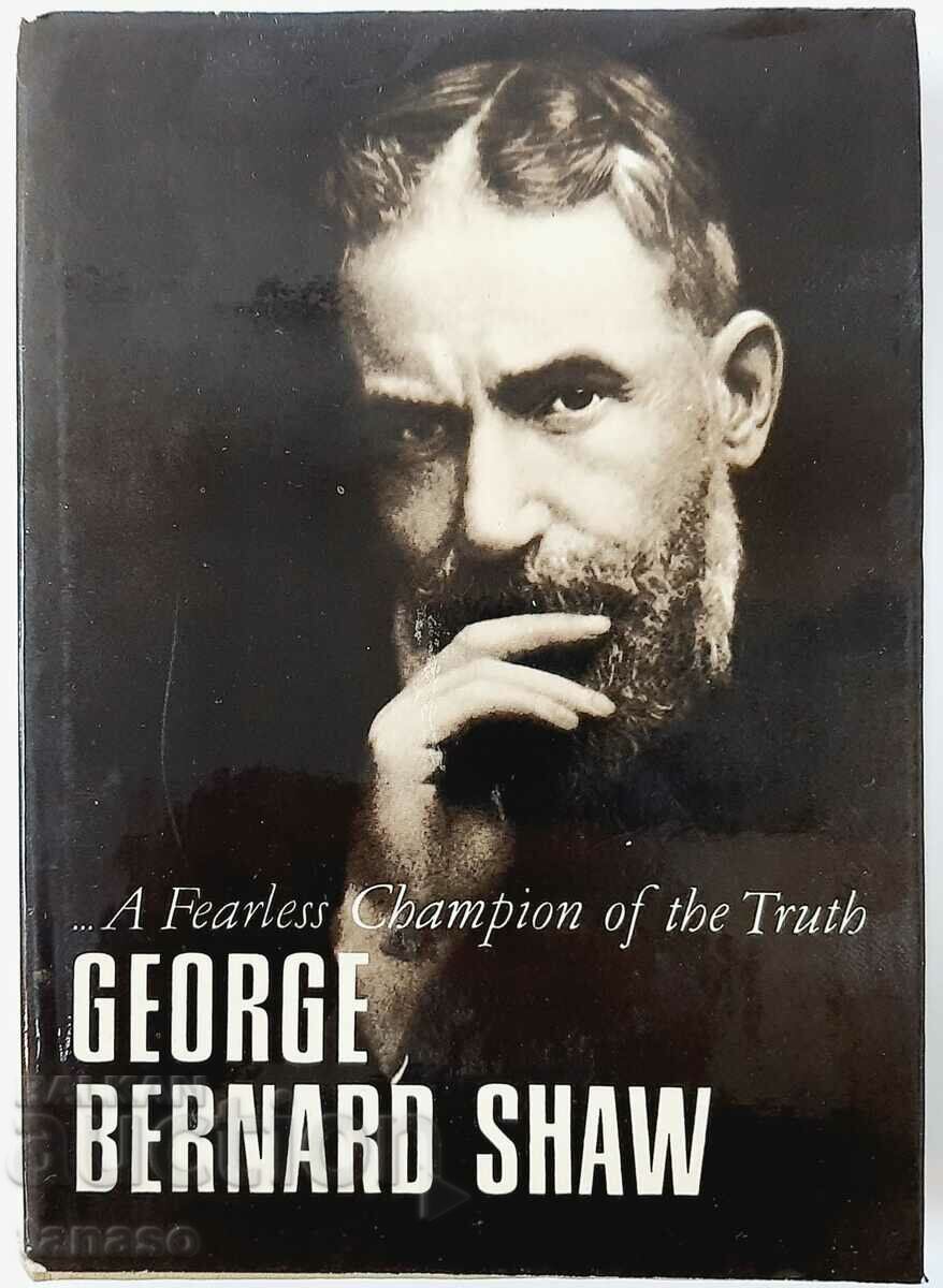 A Fearless Champion of the Truth, George Bernard Shaw(5.3)